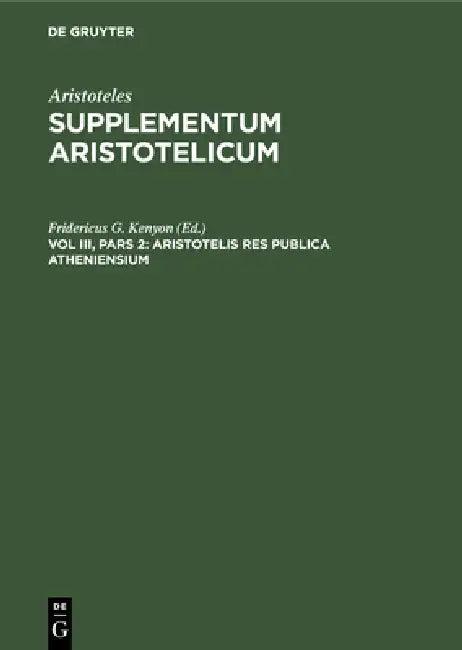 Aristotelis Res Publica Atheniensium (English, Fridericus G. Kenyon)