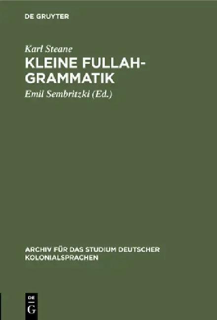 Kleine Fullah-Grammatik (English, Karl Steane | Emil Sembritzki)