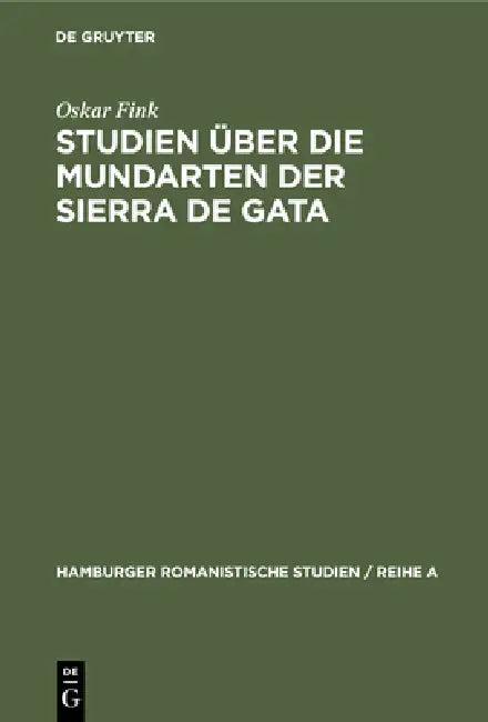 Studien Über Die Mundarten Der Sierra de Gata (English, Oskar Fink)