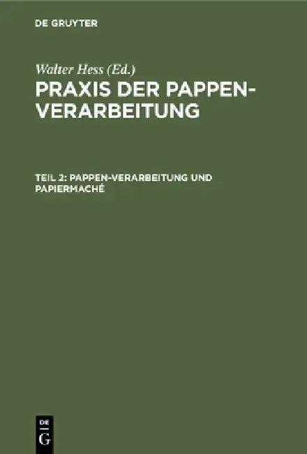 Pappen-Verarbeitung Und Papiermaché (English, Walter Hess)
