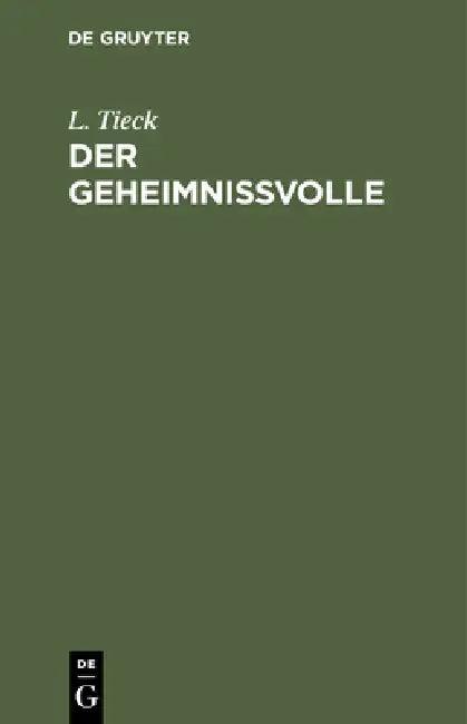 Der Geheimnissvolle (English, L. Tieck)