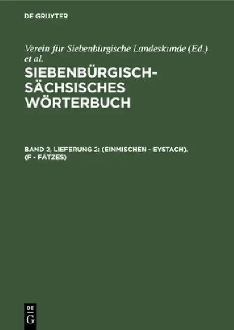 (Einmischen - Eystach). (F - Fätzes) (English, Adolf Schullerus | Friedrich Hofstädter)