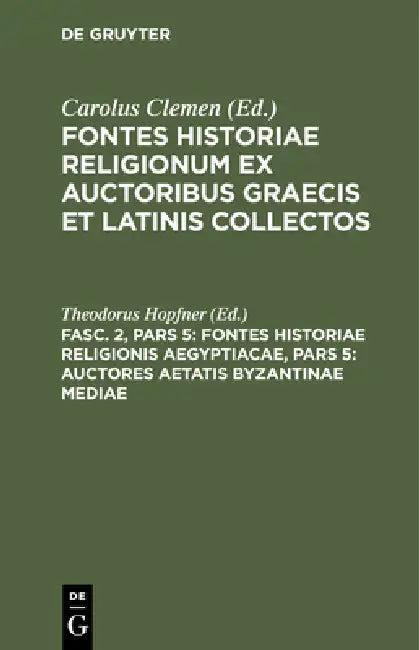 Fontes Historiae Religionis Aegyptiacae, Pars 5 (English, Theodorus Hopfner)