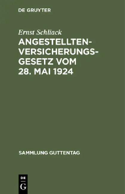 Angestellten-Versicherungsgesetz Vom 28. Mai 1924 (English, Ernst Schliack)
