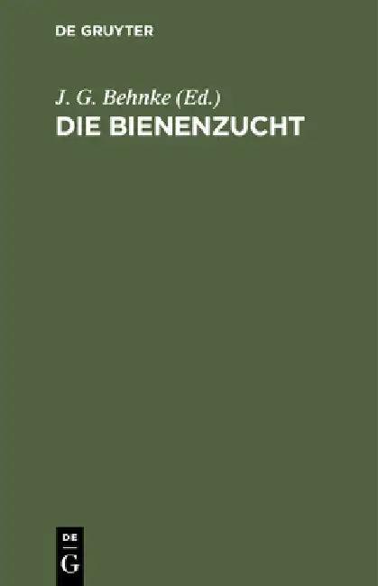 Die Bienenzucht (English, J. G. Behnke)