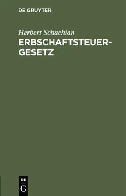 Erbschaftsteuergesetz (English, Herbert Schachian)