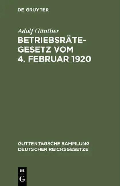 Betriebsrätegesetz Vom 4. Februar 1920 (English, Adolf Günther)
