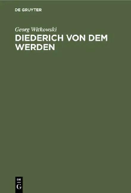 Diederich Von Dem Werden (English, Georg Witkowski)