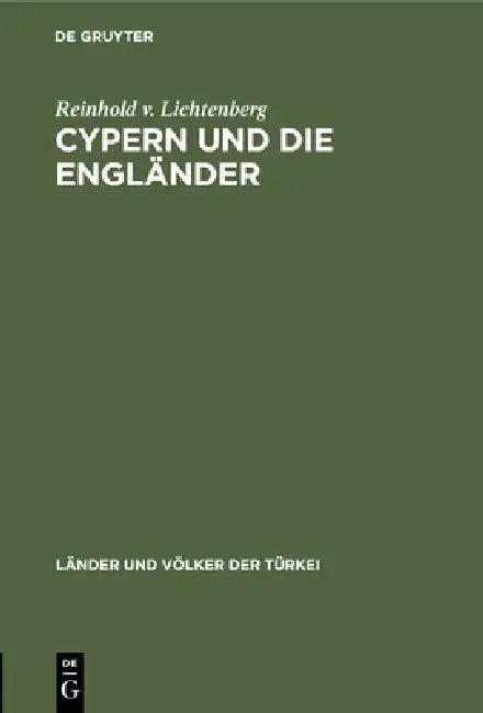 Cypern Und Die Engländer (English, Reinhold V. Lichtenberg)