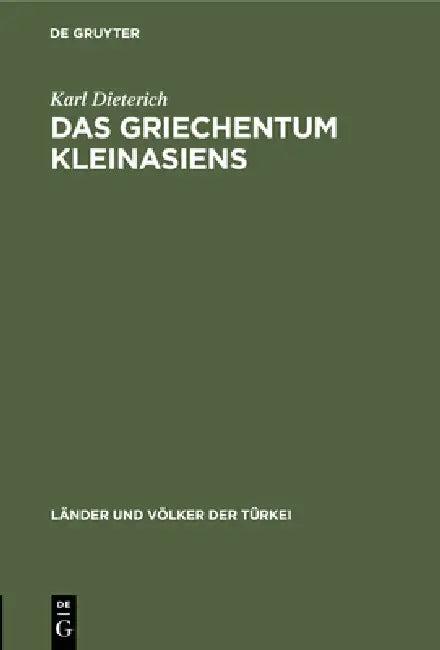 Das Griechentum Kleinasiens (English, Karl Dieterich)