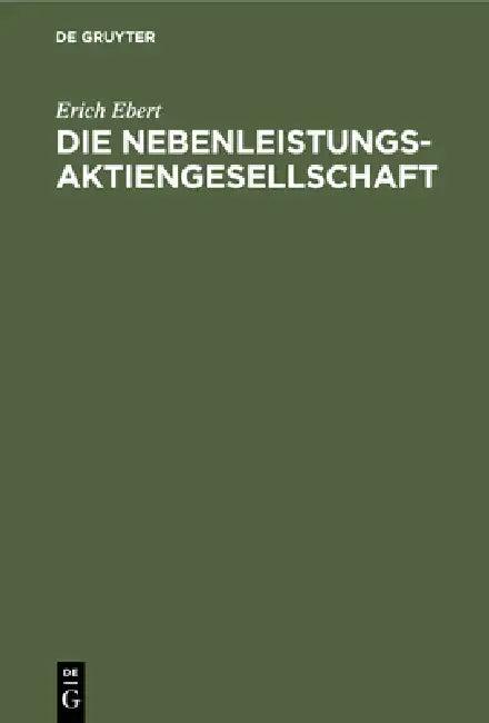 Die Nebenleistungsaktiengesellschaft (English, Erich Ebert)