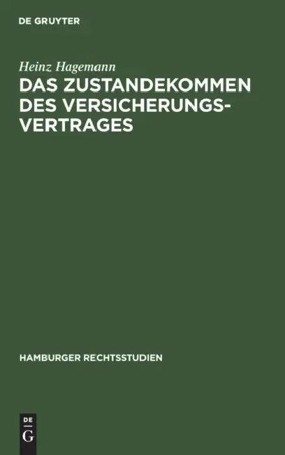 Das Zustandekommen Des Versicherungsvertrages (English, Heinz Hagemann)