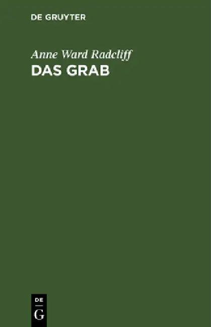 Das Grab (English, Anne Ward Radcliff | Friedrich Von Oertel)