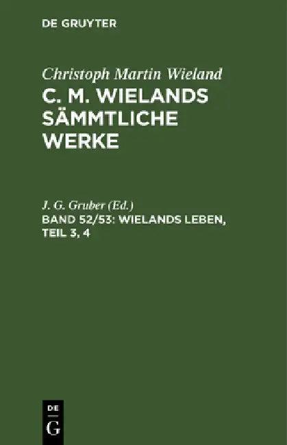 Wielands Leben, Teil 3, 4 (English, J. G. Gruber)