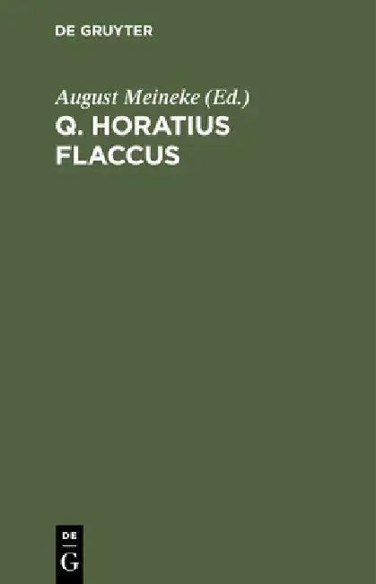 Q. Horatius Flaccus (English, August Meineke)