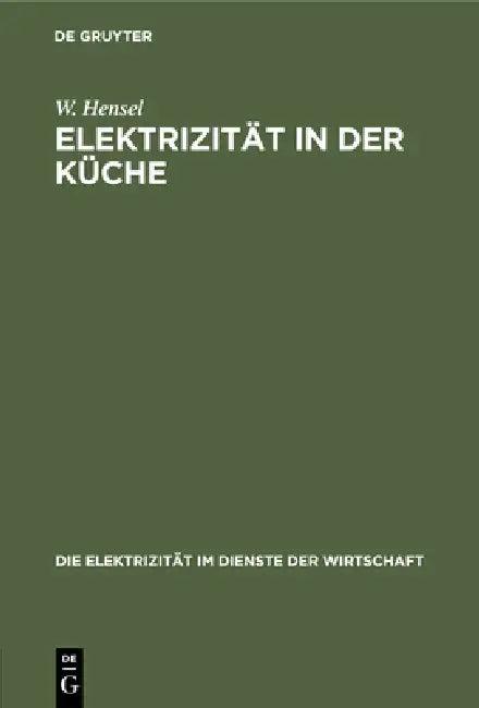 Elektrizität in Der Küche (English, W. Hensel)