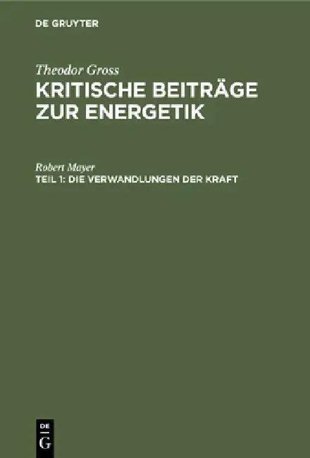 Die Verwandlungen Der Kraft (English, Robert Mayer)