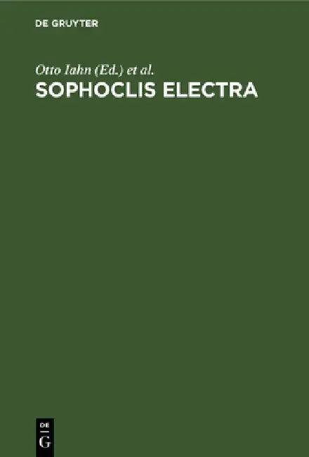 Sophoclis Electra (English, Otto Iahn | Adolfo Michaelis)