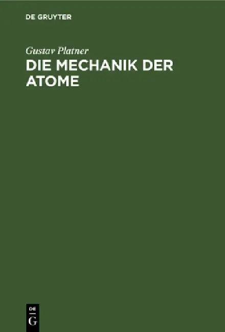 Die Mechanik Der Atome (English, Gustav Platner)