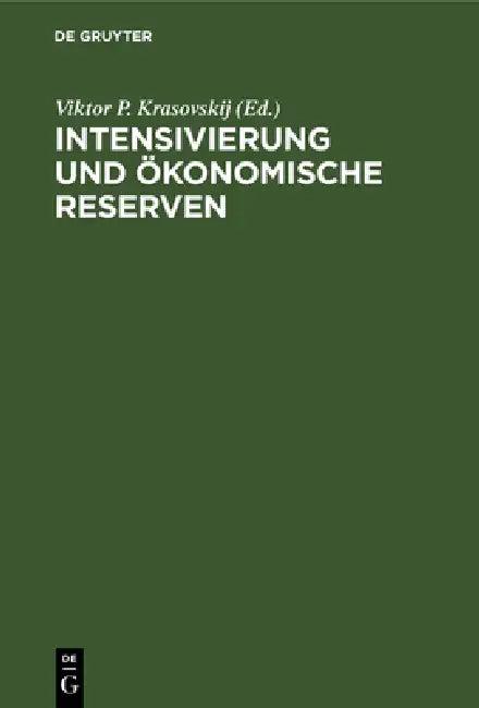 Intensivierung Und Ökonomische Reserven (English, Viktor P. Krasovskij | Alfred Tomm | Gerhard Krupp)