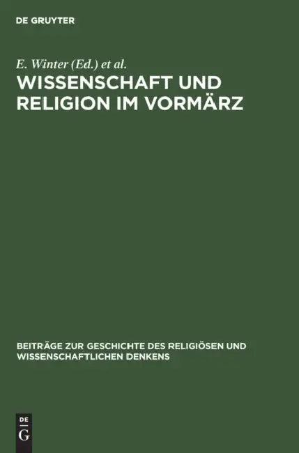 Wissenschaft Und Religion Im Vormärz (English, E. Winter | W. Zeil | L. Zeil)