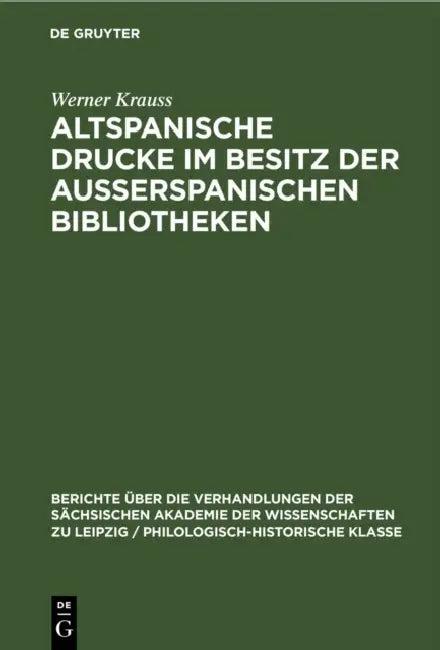 Altspanische Drucke Im Besitz Der Ausserspanischen Bibliotheken (English, Werner Krauss)