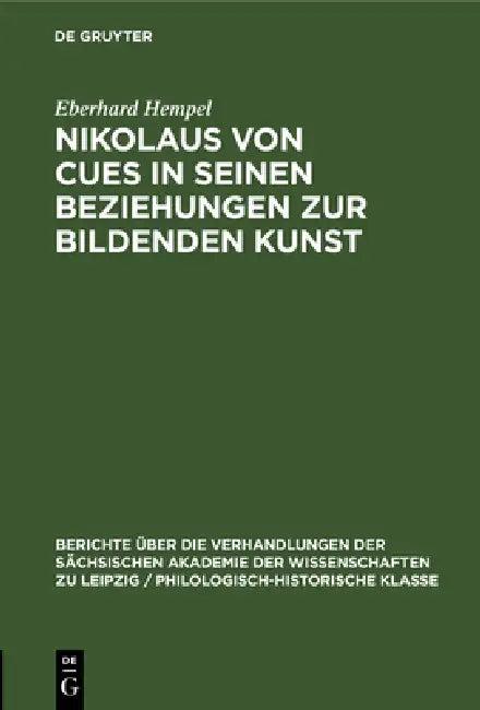 Nikolaus Von Cues in Seinen Beziehungen Zur Bildenden Kunst (English, Eberhard Hempel)