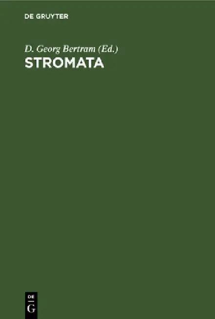 Stromata (English, D. Georg Bertram)