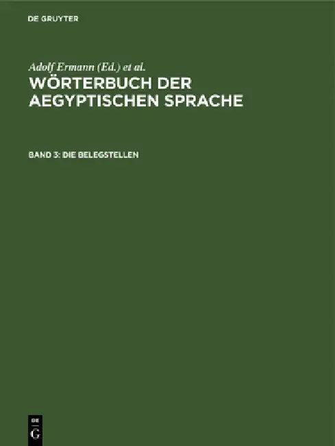 Die Belegstellen (English, Adolf Erman | Hermann Grapow)