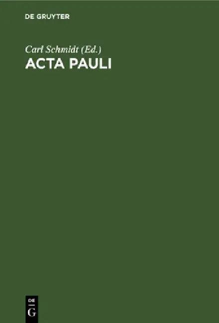 ACTA Pauli (English, Carl Schmidt)