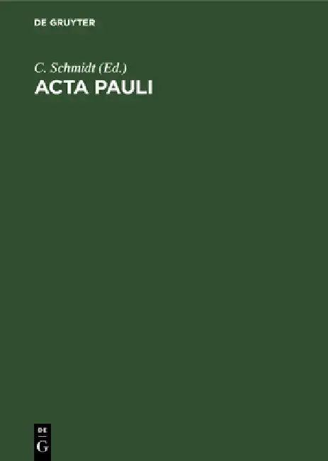 ACTA Pauli (English, C. Schmidt)