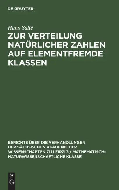 Zur Verteilung Natürlicher Zahlen Auf Elementfremde Klassen (English, Hans Salié)