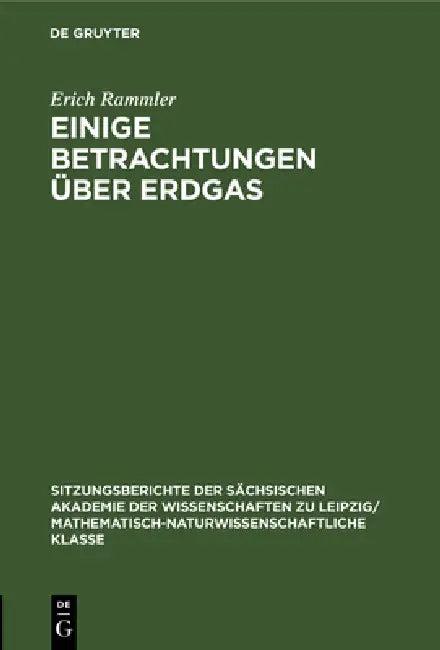 Einige Betrachtungen Über Erdgas (English, Erich Rammler)