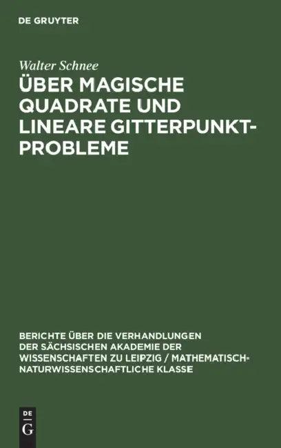 Über Magische Quadrate Und Lineare Gitterpunktprobleme (English, Walter Schnee)
