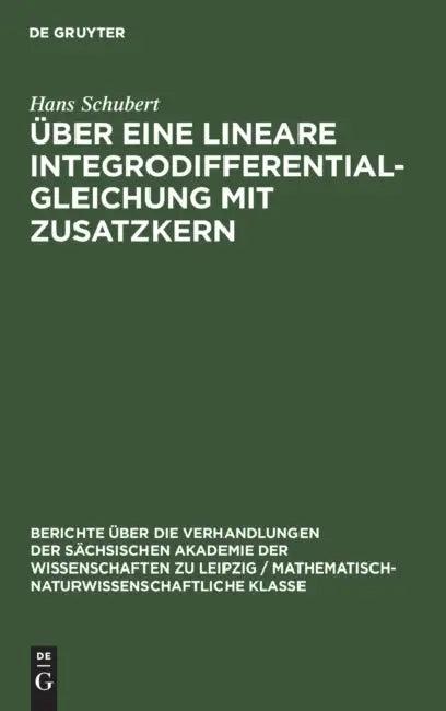 Über Eine Lineare Integrodifferentialgleichung Mit Zusatzkern (English, Hans Schubert)