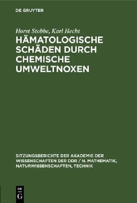 Hämatologische Schäden Durch Chemische Umweltnoxen (English, Horst Stobbe | Karl Hecht)