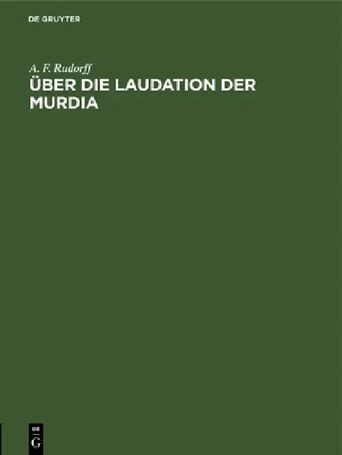 Über Die Laudation Der Murdia (English, A. F. Rudorff)