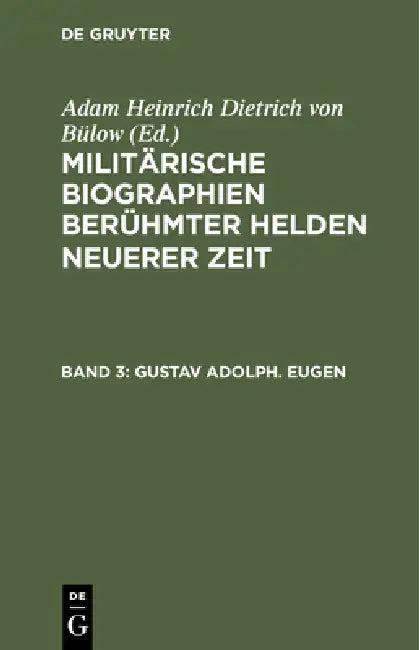 Gustav Adolph. Eugen (English, Adam Heinrich Dietrich Von Bülow)