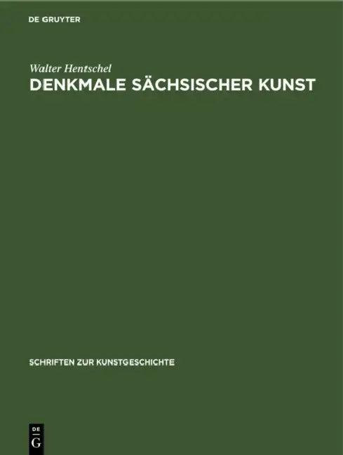 Denkmale Sächsischer Kunst (English, Walter Hentschel)