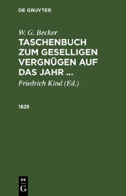 1825 (English, Friedrich Kind | W. G. Becker)