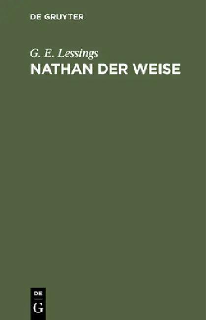 Nathan Der Weise (English, G. E. Lessings)