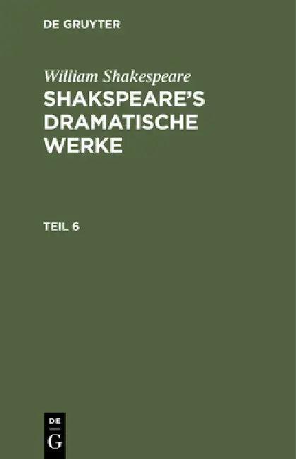 William Shakespeare (English, August Wilhelm Schlegel | Ludwig Tieck | William Shakespeare)