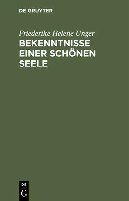 Bekenntnisse Einer Schönen Seele (English, Friederike Helene Unger)