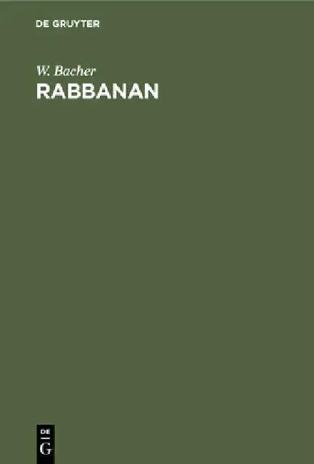 Rabbanan (English, W. Bacher)