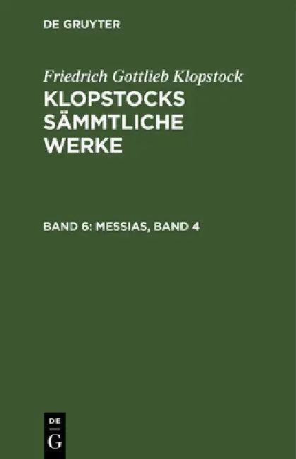 Messias, Band 4 (English, Friedrich Gottlieb Klopstock)