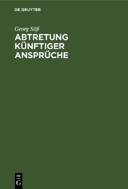 Abtretung Künftiger Ansprüche (English, Georg Süß)