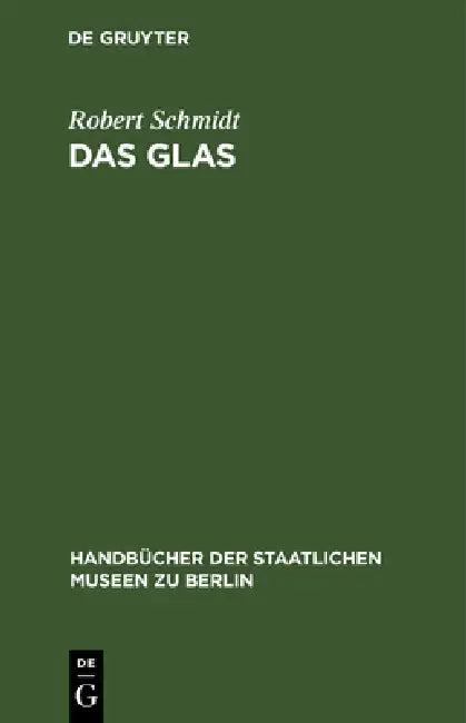 Das Glas (English, Robert Schmidt)