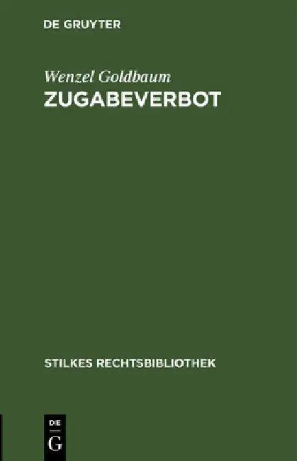 Zugabeverbot (English, Wenzel Goldbaum)