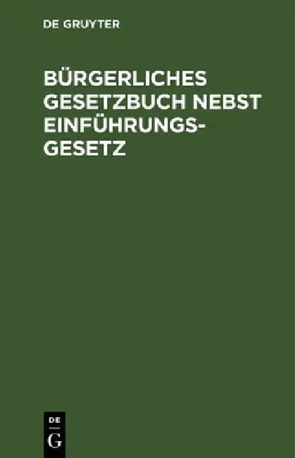Bürgerliches Gesetzbuch Nebst Einführungsgesetz (English, Paul Winter)