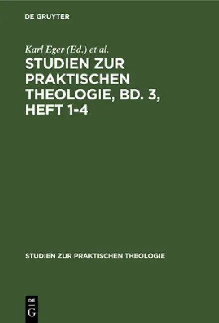 Studien Zur Praktischen Theologie, Bd. 3, Heft 1-4 (English, Karl Eger | Martin Schian | Karl Clemen)